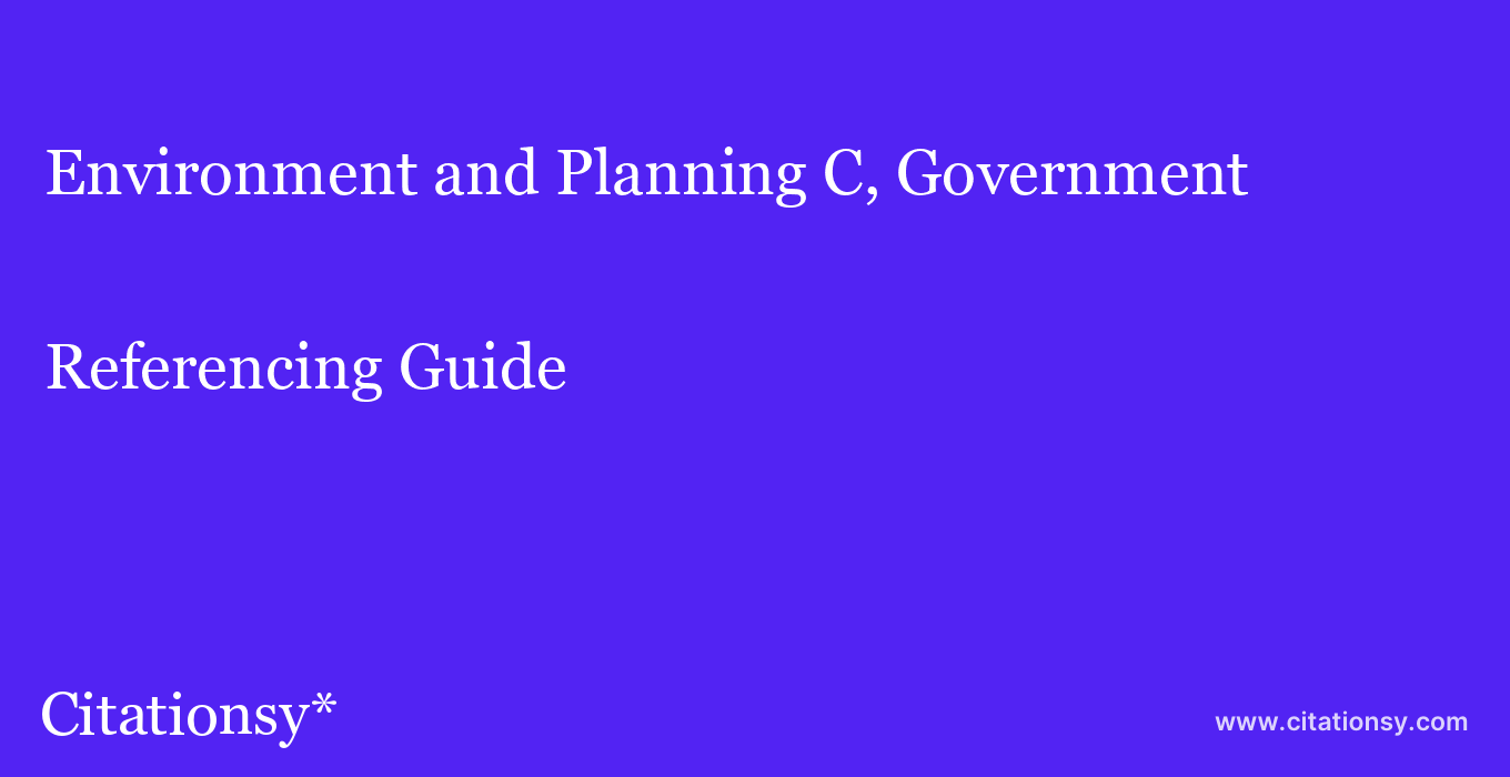 cite Environment and Planning C, Government & Policy  — Referencing Guide